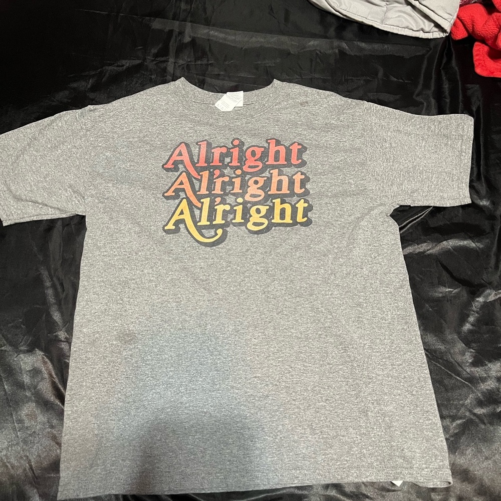 ALRIGHT ALRIGHT ALRIGHT t shirt